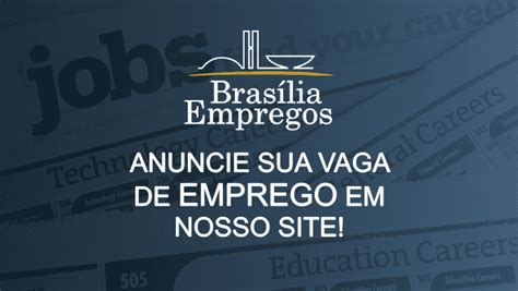 Anunciar Vaga De Emprego Brasília Empregos Df