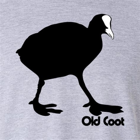 Old Coot Tshirt for Birthday or Fathers Day, Premium Ethical Tee in a ...