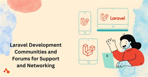 Where To Find Laravel Development Communities And Forums For Support