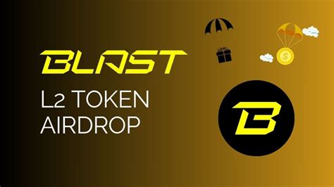 Blast L2 Token Airdrop Everything You Need To Know