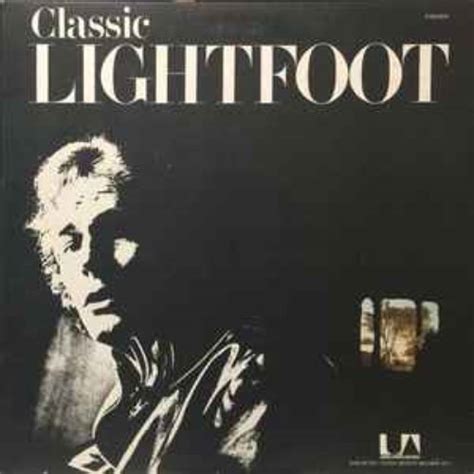 Gordon Lightfoot Classic Lightfoot The Best Of Lightfoot Volume 2