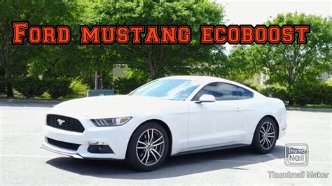 Honest Review 2017 Ford Mustang Ecoboost 4 Cylinder Youtube