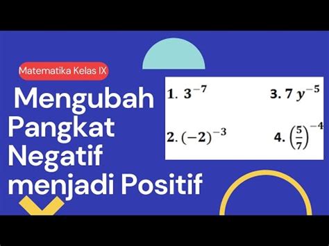 Cara Mengubah Pangkat Negatif Menjadi Positif Youtube