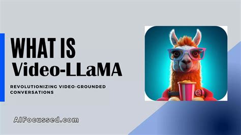 Video LLaMA Unleashing The Power Of Video And Language With AI