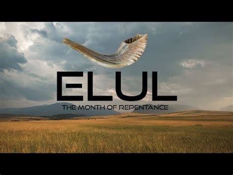 Elul The Sixth Month On The Hebrew Calendar The Month Of Repentance