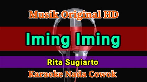 Karaoke Iming Iming Rita Sugiarto Nada Cowok YouTube