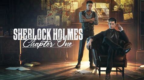 Sherlock Holmes Chapter One Review PC Cramgaming