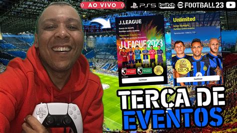 eFootball2023 TERÇA de EVENTOS e Liga eFootball Dream Team AO VIVO