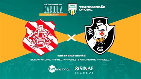 Bangu X Vasco Ao Vivo Transmiss O Oficial Narra O Edson Mauro