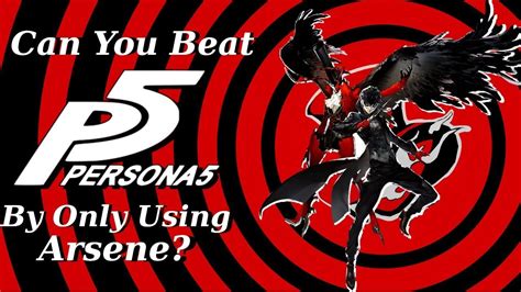 Can I Beat Persona Royal By Only Using Arsene Stream Youtube