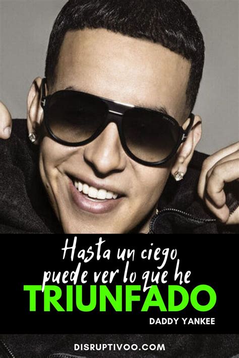 70 Frases inspiradoras de Daddy Yankee que te cambiarán la vida Daddy