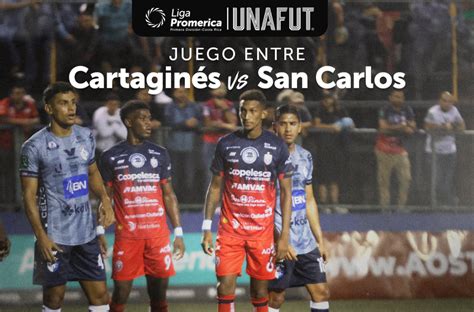 Cartaginés enfrentará a un San Carlos que busca el liderato UNAFUT