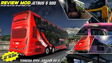 Review Pertama Di Ets Mod Jetbus Sdd Ep Edit Sdd Va Edit