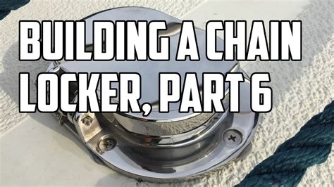 Sail Life Building A Chain Locker Part 6 Youtube