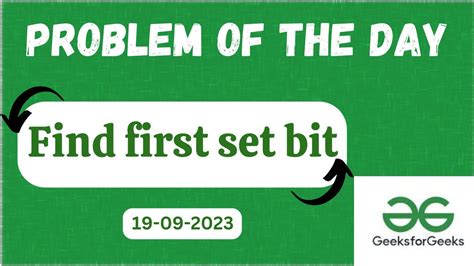 Find First Set Bit Problem Of The Day Geeks For Geeks POTD GFG