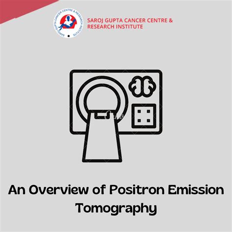 An Overview of Positron Emission Tomography