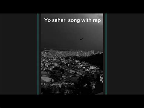 Yo Sahar Song With Rap Youtube