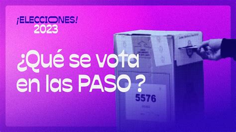 Paso Qu Se Vota Este Domingo En Toda La Argentina Youtube