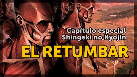 El Retumbar Cap Tulo Especial De Shingeki No Kyojin Youtube