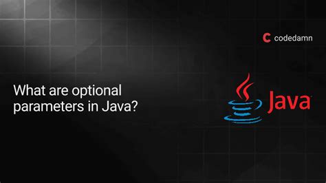 What Are Optional Parameters In Java