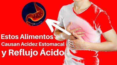 10 alimentos que causan Acidez Estomacal y Reflujo Ácido YouTube