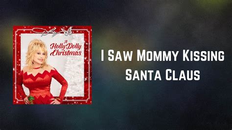 Dolly Parton I Saw Mommy Kissing Santa Claus Lyrics Youtube