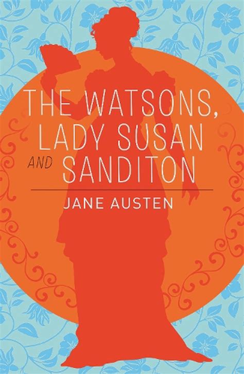 The Watsons Lady Susan And Sanditon By Jane Austen Paperback