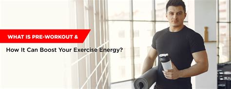 What is Pre Workout & How It Can Boost Your Exercise Energy?
