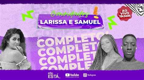 PodEstá Larissa Ambrósio e Samuel Oliveira EPISÓDIO 8 YouTube