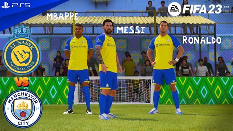 FIFA 23 VOLTA Messi Ronaldo Mbappe Vs Haaland Al Nassr Vs Man City