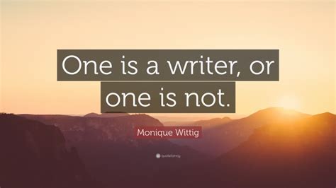 Top 15 Monique Wittig Quotes (2024 Update) - QuoteFancy