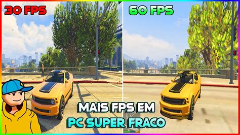 Como Rodar Gta Em Pc Super Fraco Graficos Super Low Ganhe Mais Fps