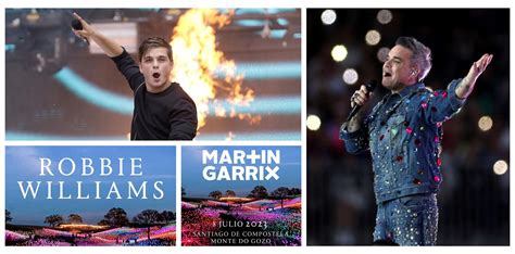 Robbie Williams Y Martin Garrix Actuar N En Santiago De Compostela