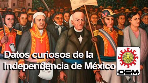 Datos Curiosos De La Independencia De México Youtube