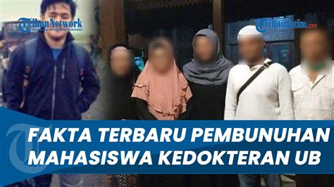 Fakta Terbaru Pembunuhan Mahasiswa Kedokteran Ub Seusai Diperiksa