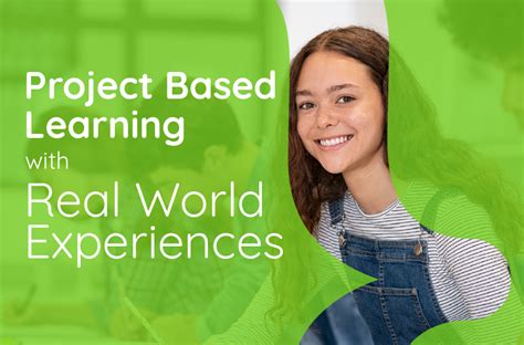 Project Based Learning With Real World Experiences