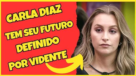 CARLA DIAZ Tem Seu Futuro Definido Pela Vidente YouTube