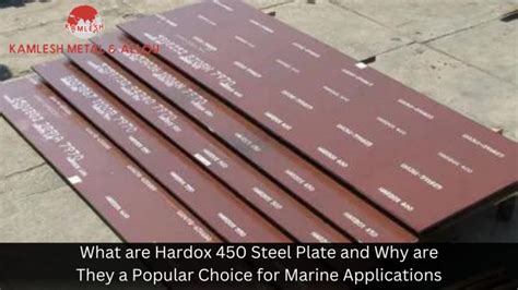 Why Hardox Steel Plates Are Popular For Marine Applications