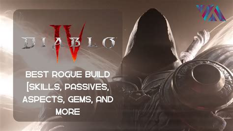 Diablo 4 Best Rogue Build [Skills, Aspects, Weapons] - VeryAli Gaming