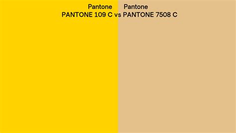 Pantone 109 C Vs PANTONE 7508 C Side By Side Comparison