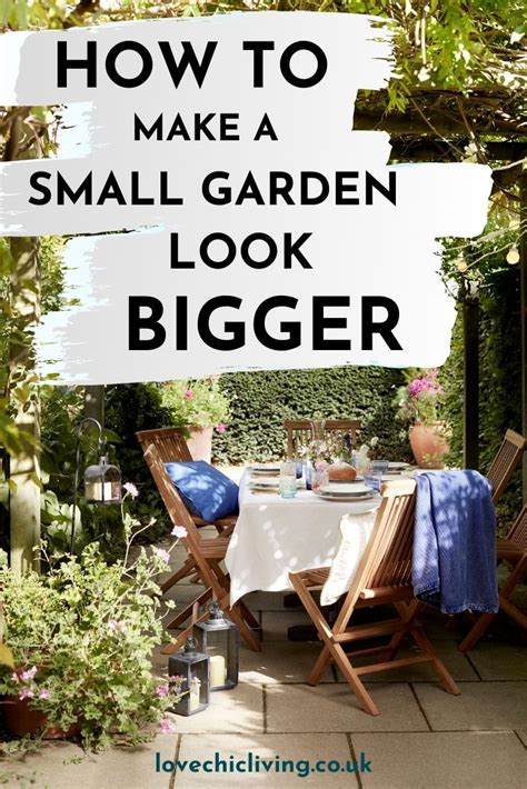 Ways To Make A Small Garden Seem Bigger Love Chic Living