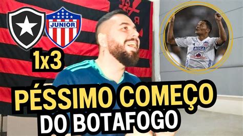 REACT MELHORES MOMENTOS BOTAFOGO 1X3 JÚNIOR BARRANQUILLA PÉSSIMO