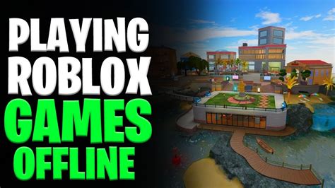 How To Play Roblox Games Offline In 2022 Youtube