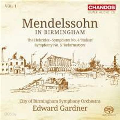 멘델스존 교향곡 4번 이탈리아 5번 종교개혁 Mendelssohn in Birmingham Vol 1