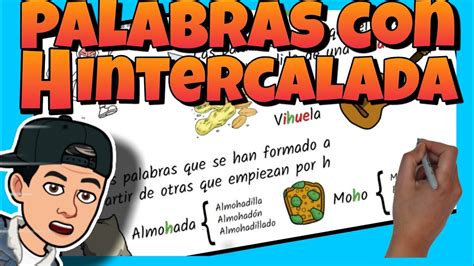 PALABRAS con H INTERCALADA o INTERMEDIA para NIÑOS YouTube