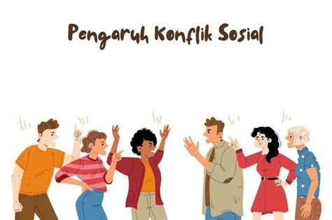 7 Pengaruh Konflik Sosial Materi Sosiologi Kelas Xi Kurikulum Merdeka Adjar