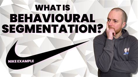 What Is Behavioural Segmentation Nike Example YouTube