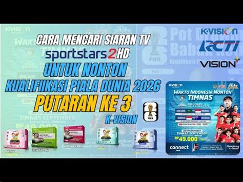 Cara Mencari Siaran TV Sportstars 2 HD Untuk Nonton Kualifikasi Piala