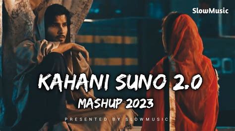 Kahani Suno 2 0 Mashup Kaifi Khalil Rahat Fateh Ali Khan Madhur