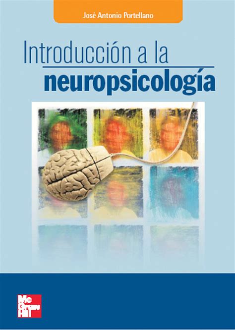 INTRODUCCION A LA NEUROPSICOLOGIA JOSE ANTONIO PORTELLANO Comprar